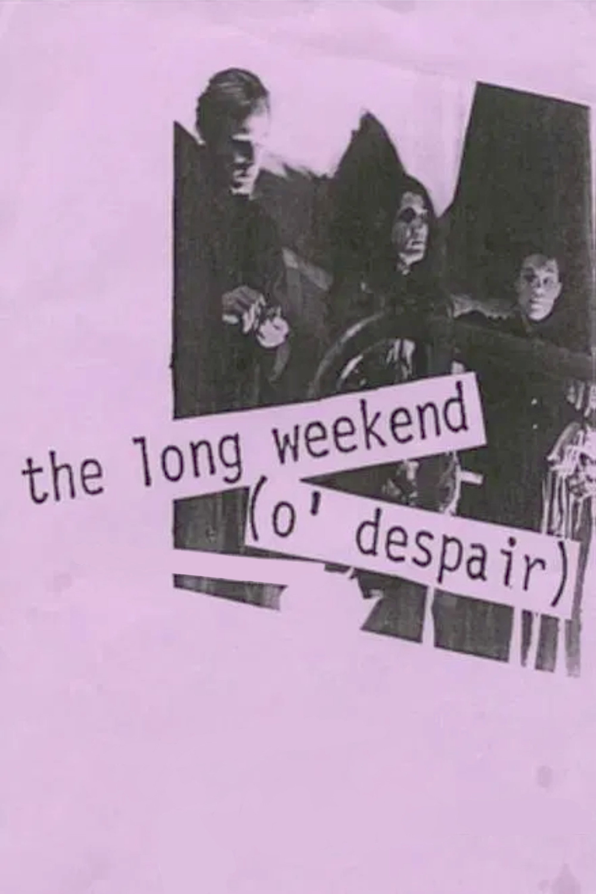 the long weekend (o' despair) poster