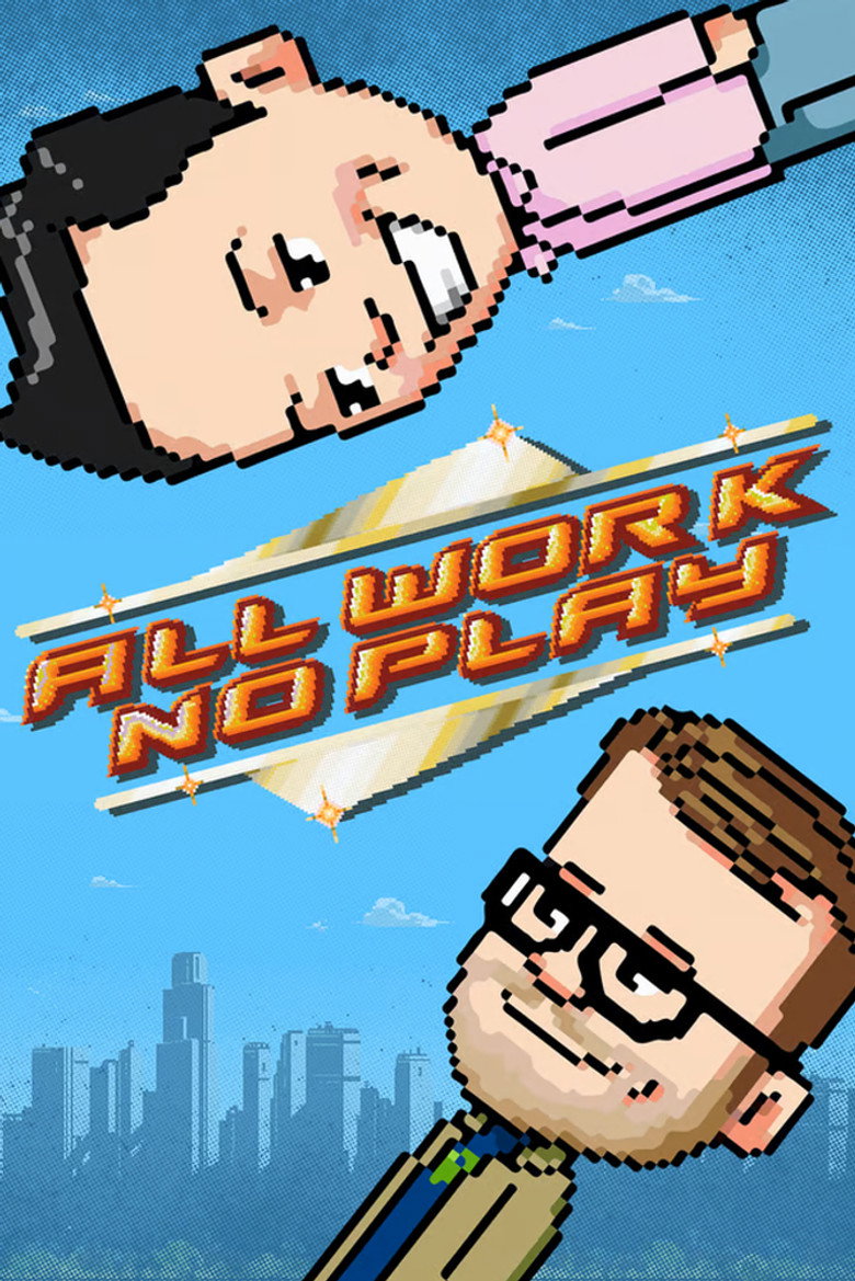 All Work No Play poster
