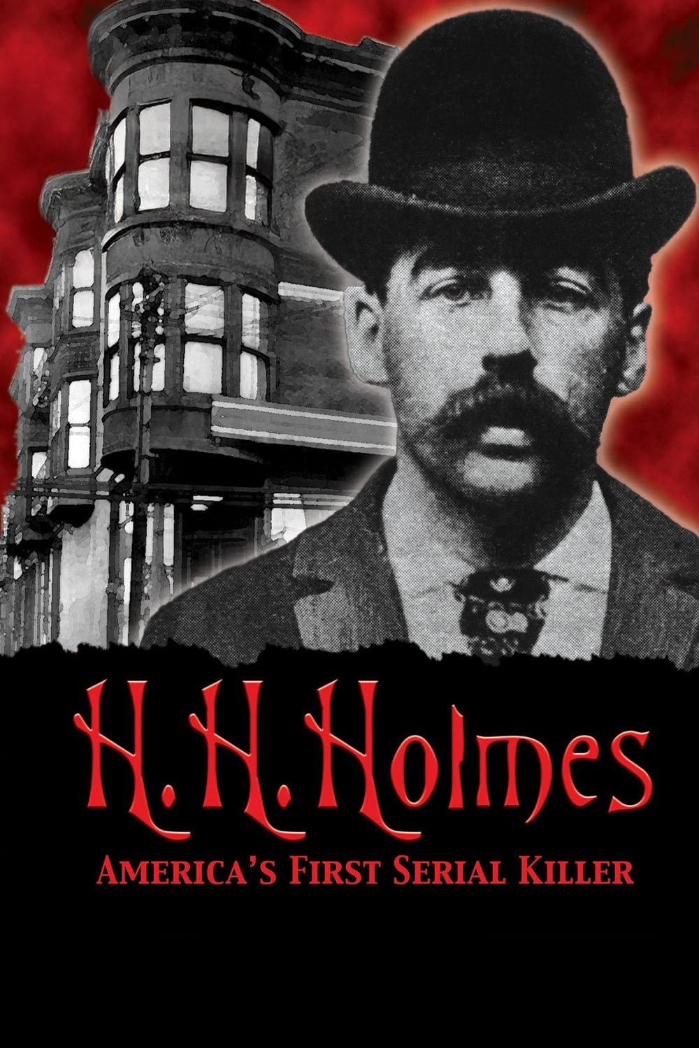 H.H. Holmes: America's First Serial Killer poster