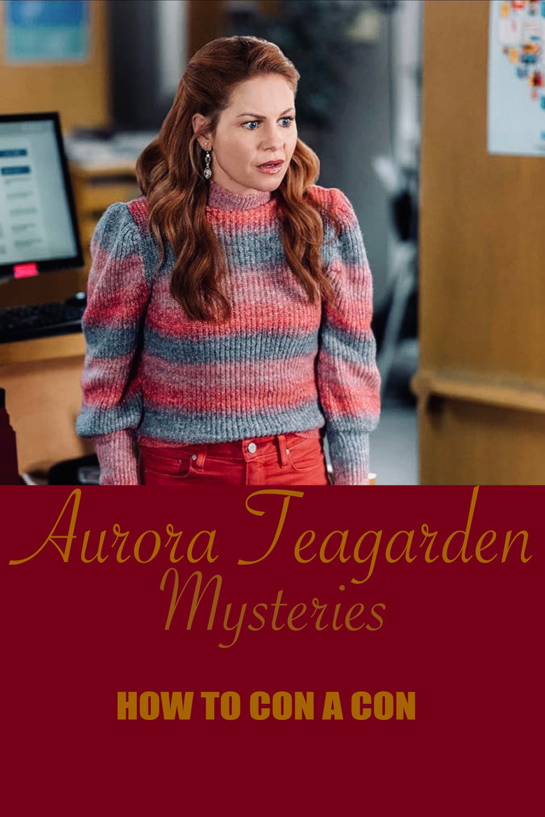Aurora Teagarden Mysteries: How to Con A Con poster