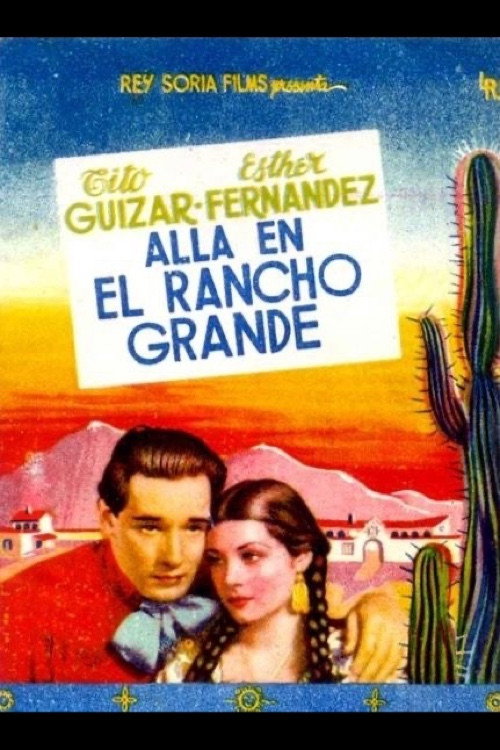 Allá en el Rancho Grande poster