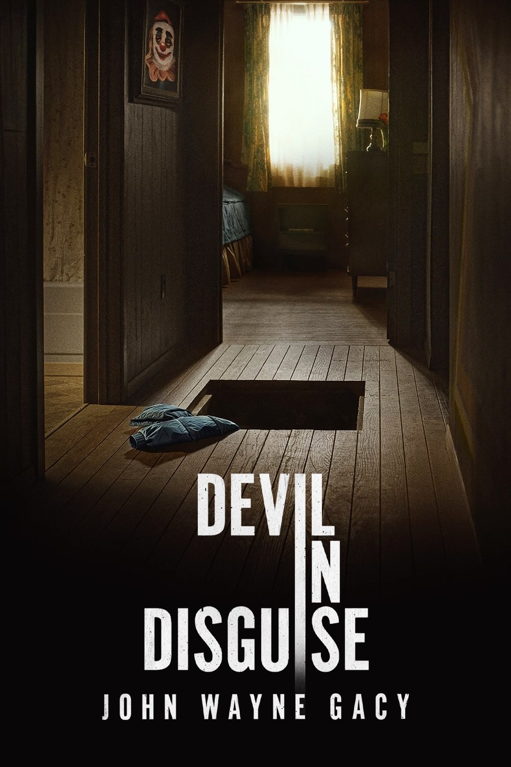 Devil in Disguise: John Wayne Gacy poster