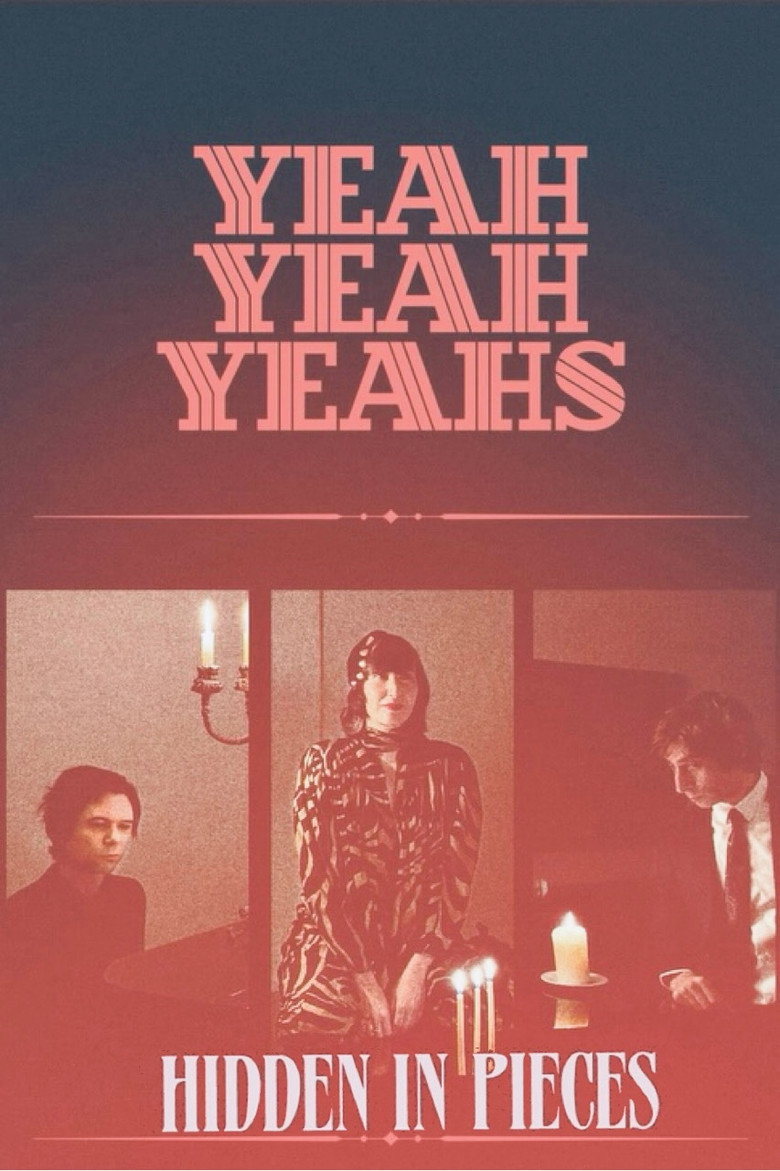 Yeah Yeah Yeahs: Hidden in Pieces poster