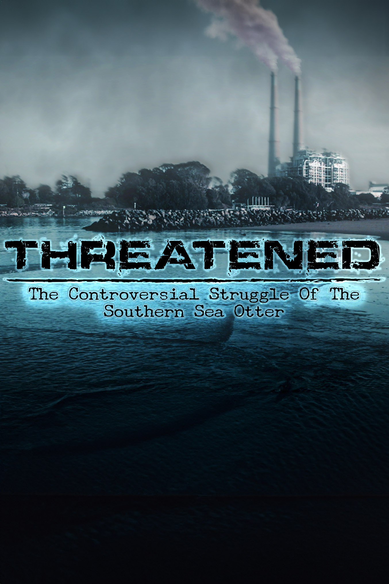 Threatened: The Controversial Struggle of the Southern Sea Otter poster