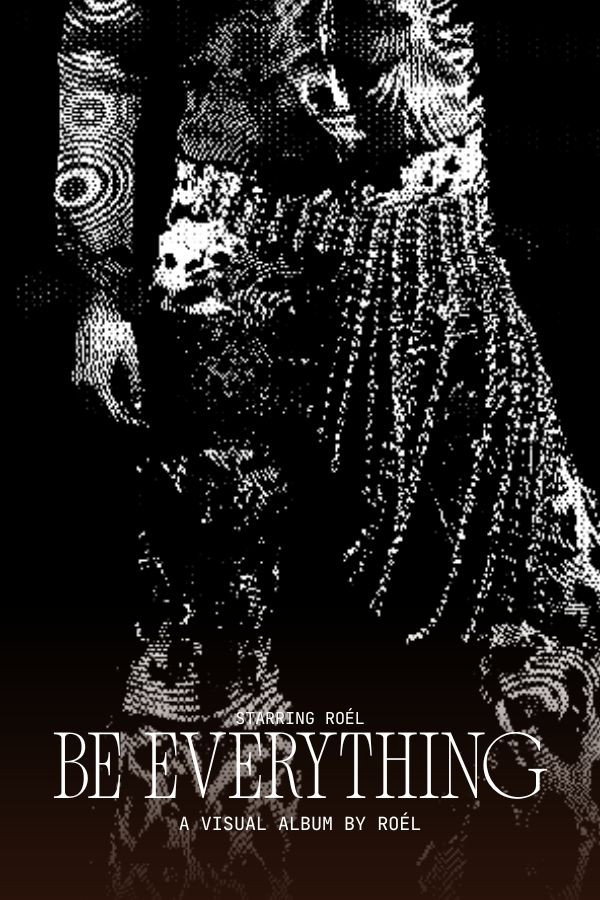 BE EVERYTHING A Visual Album by ROÉL poster