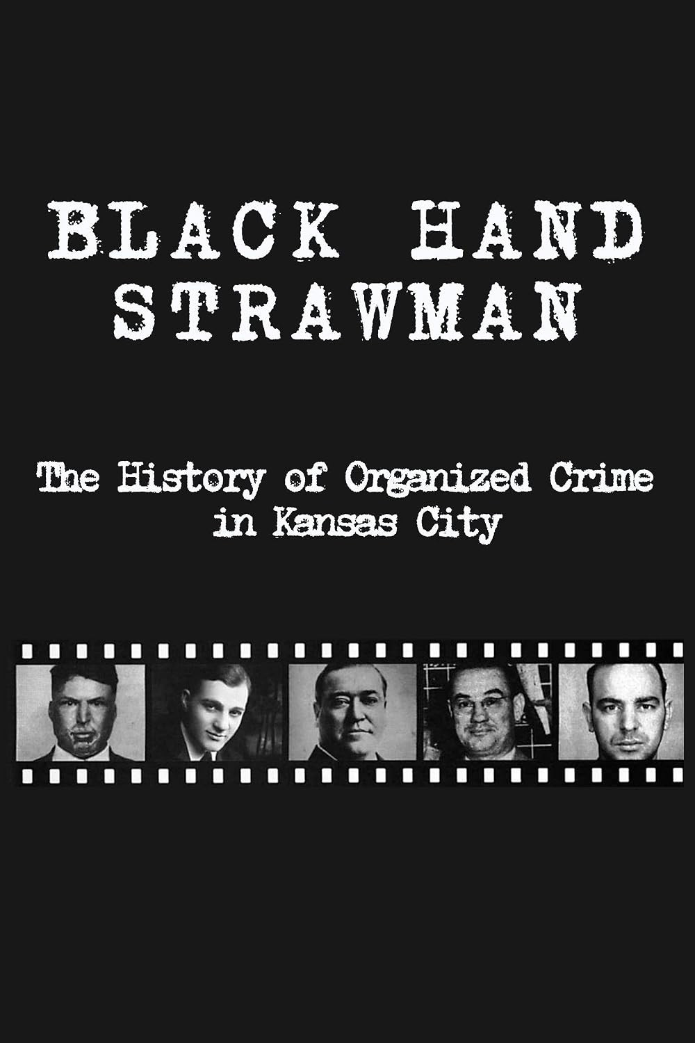 Black Hand Strawman: The History of Organized Crime in Kansas City poster
