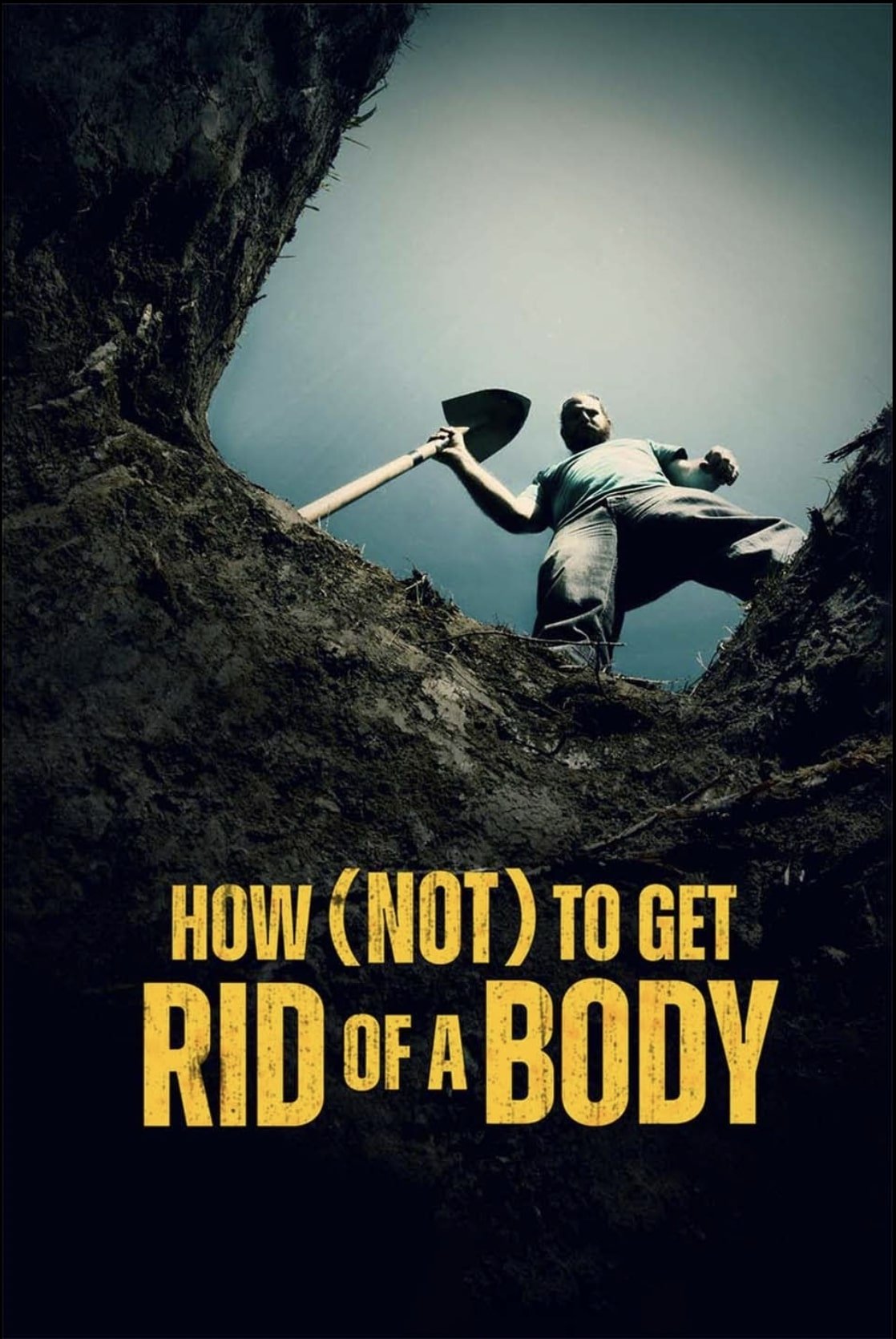How (Not) To Get Rid of a Body poster