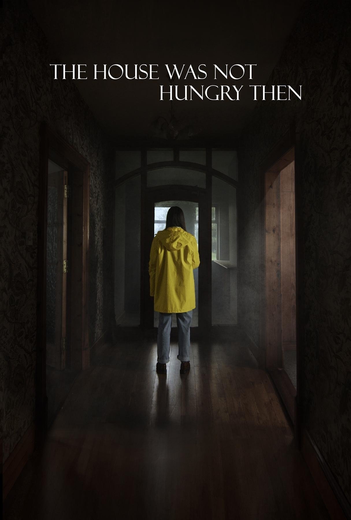 The House Was Not Hungry Then poster
