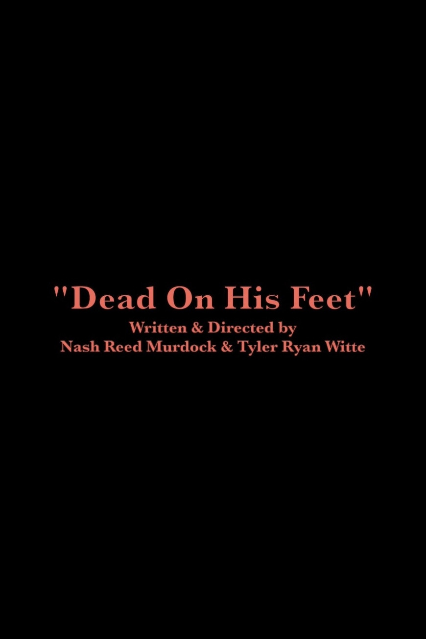 Dead On His Feet poster