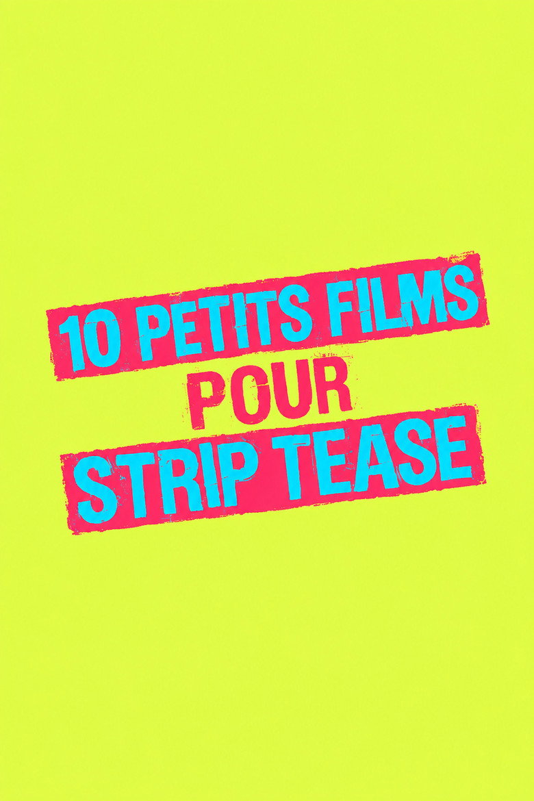 10 Petits films pour « Strip-Tease » poster