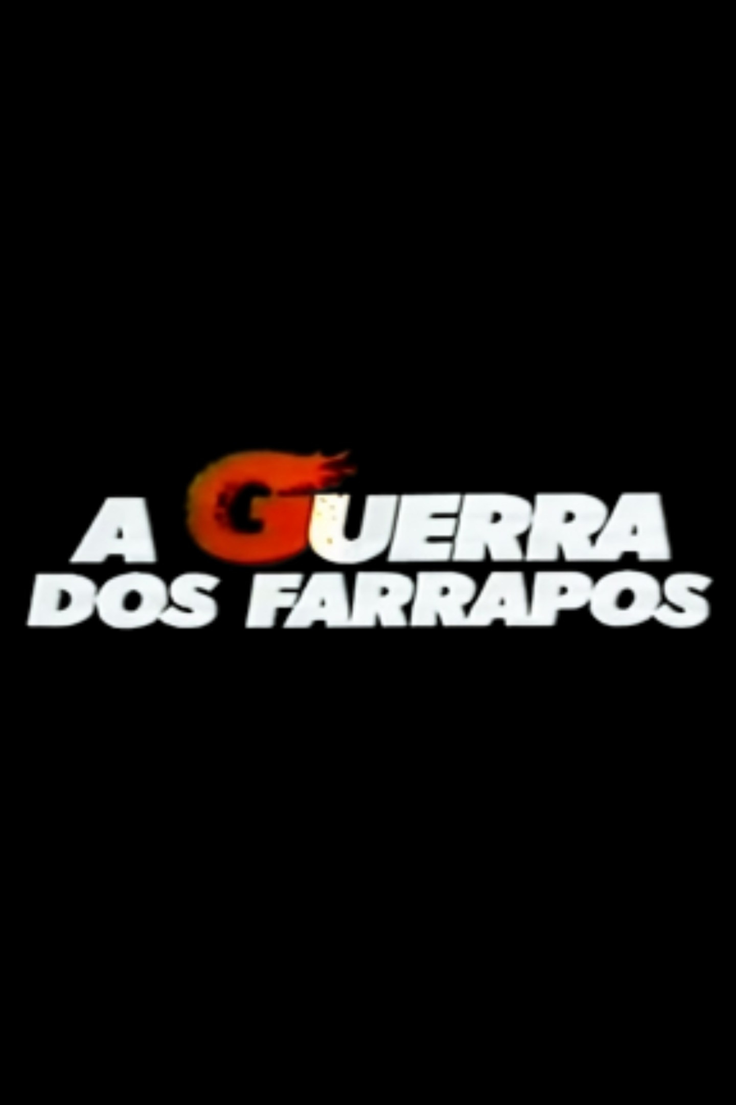 A Guerra dos Farrapos poster