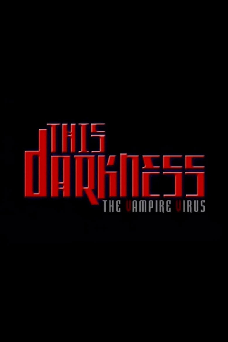 This Darkness: The Vampire Virus poster