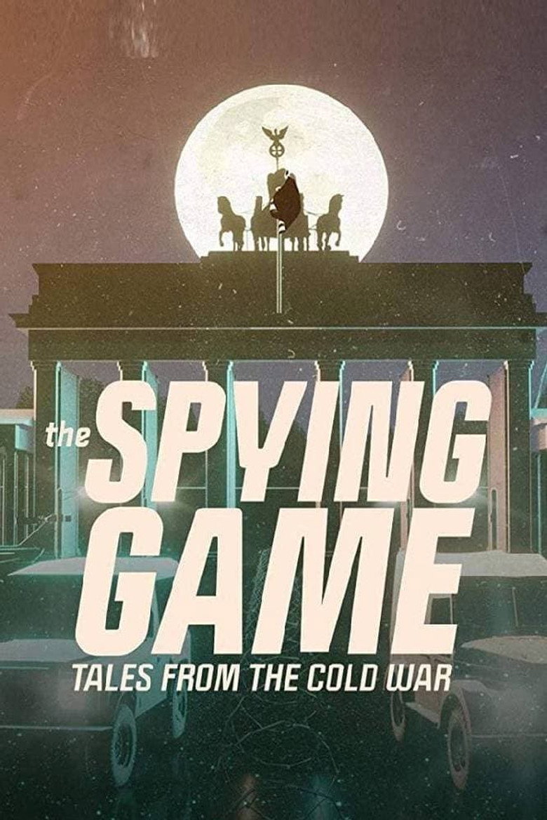 The Spying Game: Tales from the Cold War poster