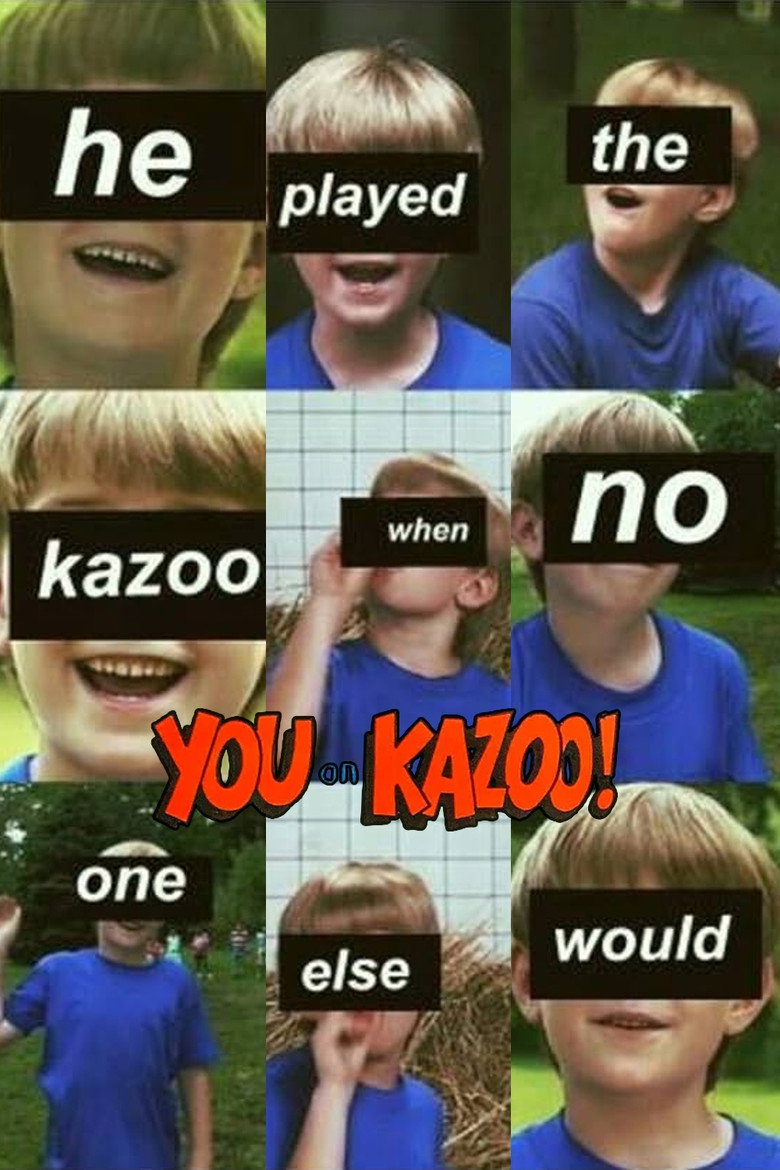You on Kazoo! poster
