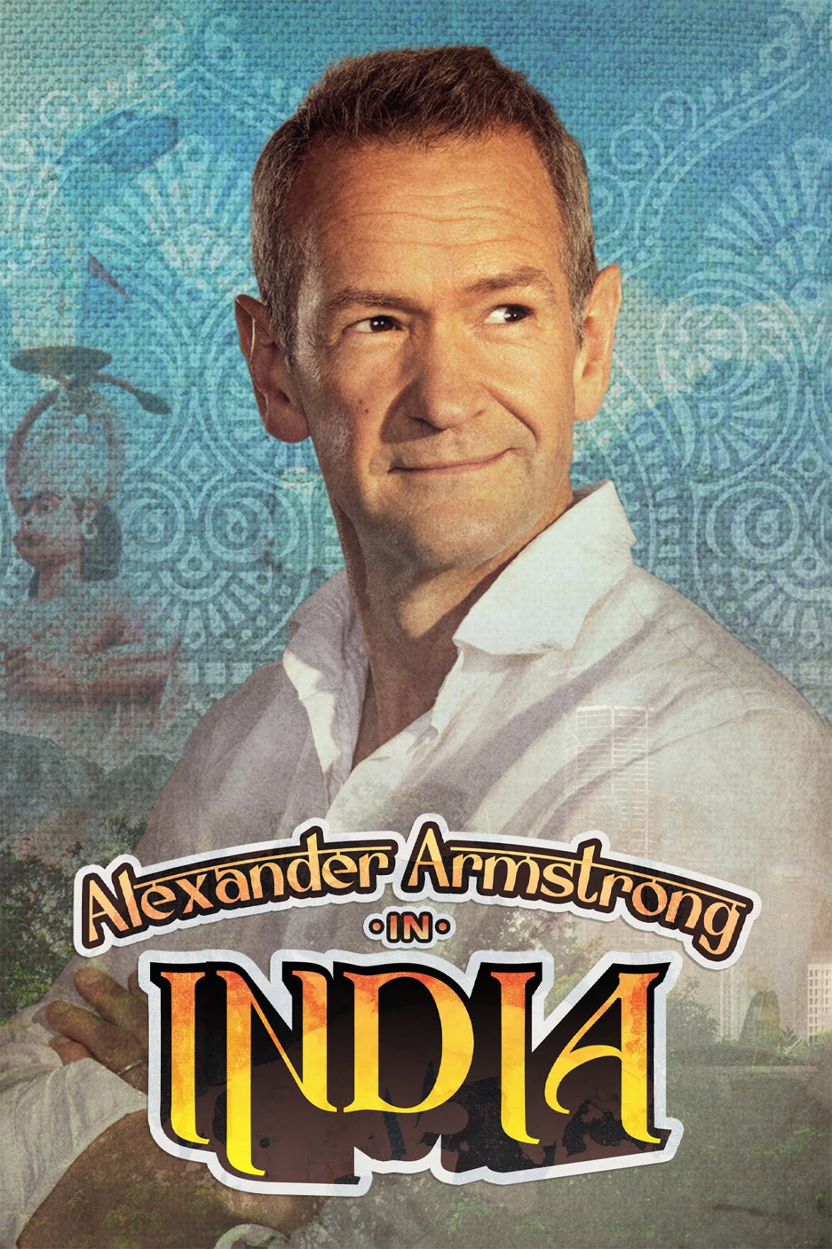 Alexander Armstrong in India poster