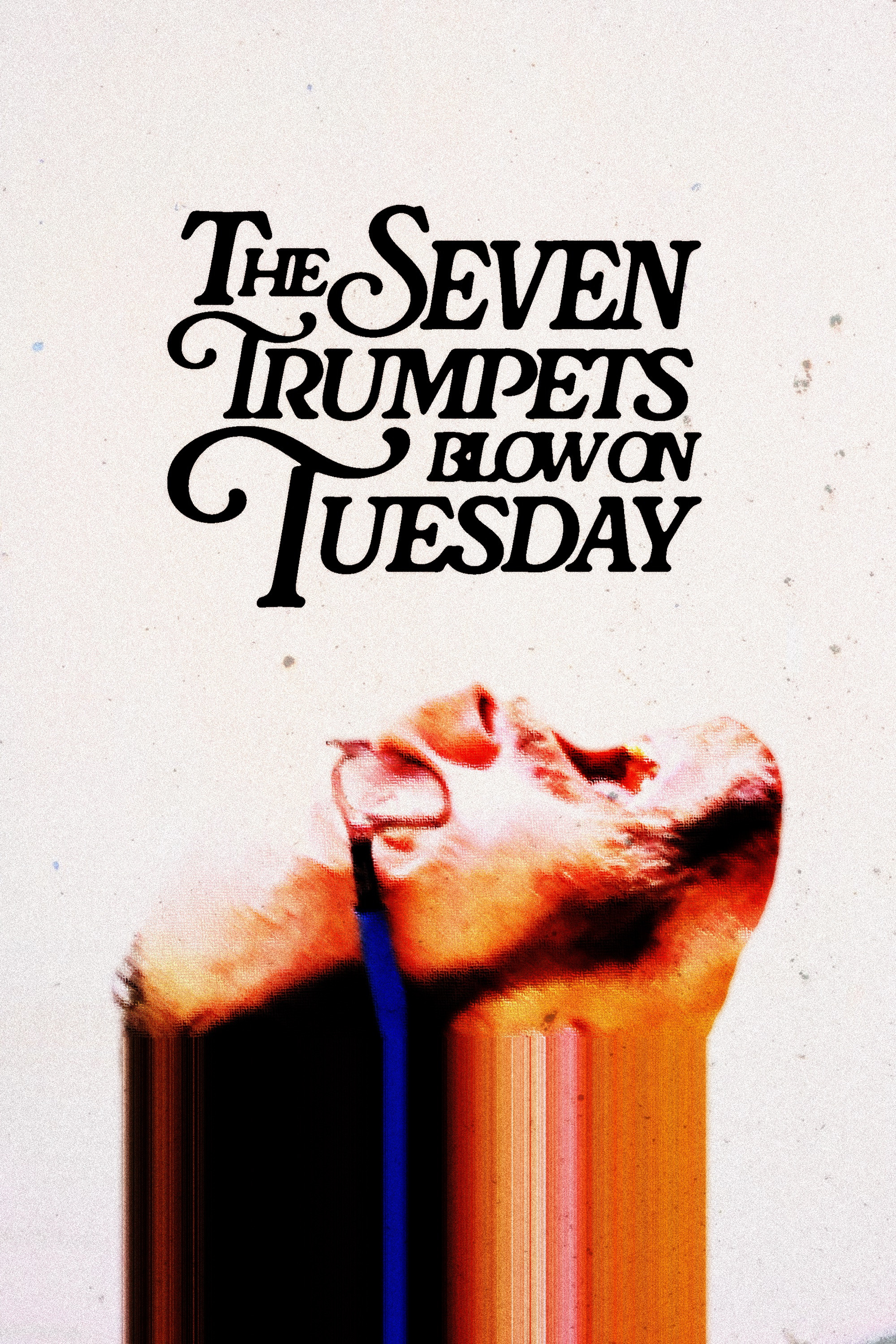 The Seven Trumpets Blow on Tuesday poster