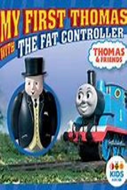 Thomas & Friends: My First Thomas with The Fat Controller poster